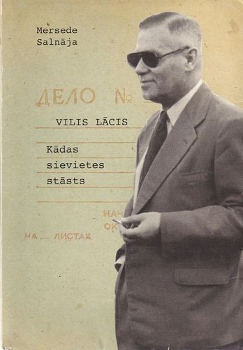 Vilis Lācis. Kādas sievietes stāsts
