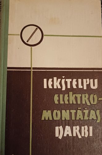 Iekštelpu elektromontāžas darbi