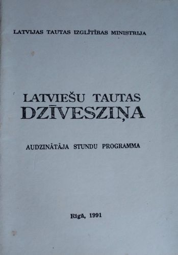 Latviešu tautas dzīvesziņas. Audzinātāja stundu programma