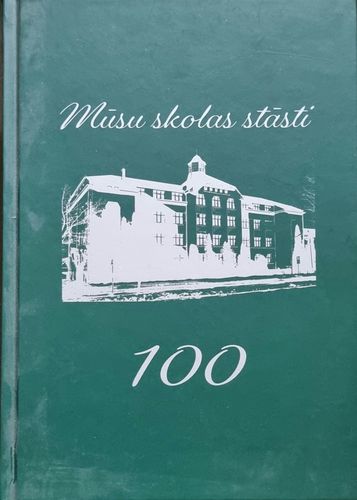Mūsu skolas stāsti 100