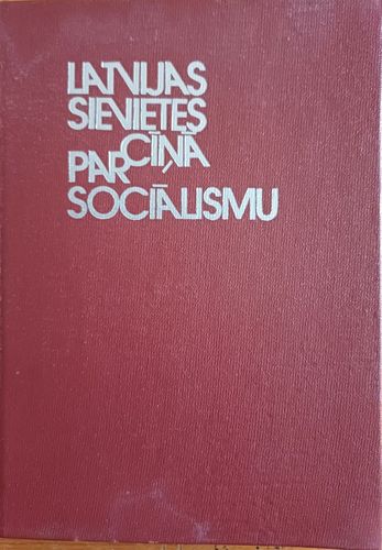 Latvijas sievietes cīņā par sociālismu