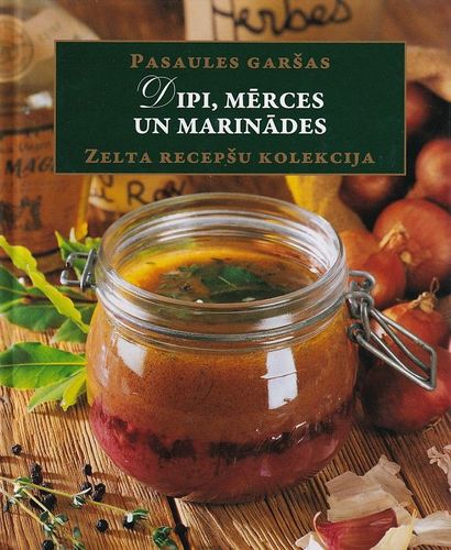 Dipi, mērces un marinādes
