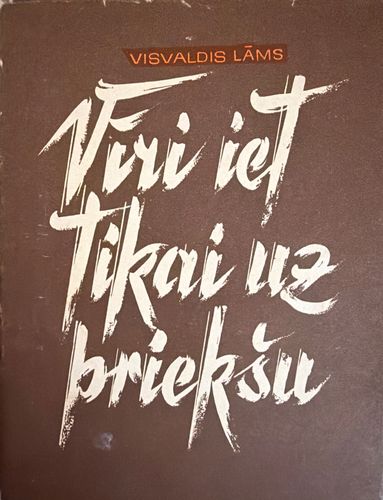 Vīri iet tikai uz priekšu