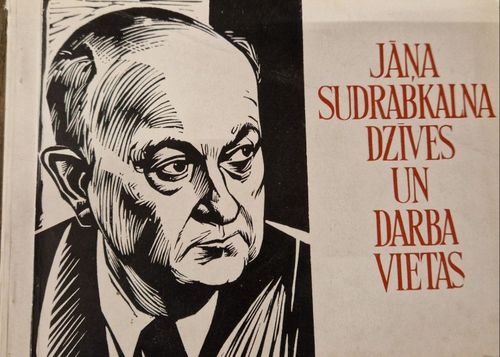 Jāņa Sudrabkalna dzīves un darba vietas