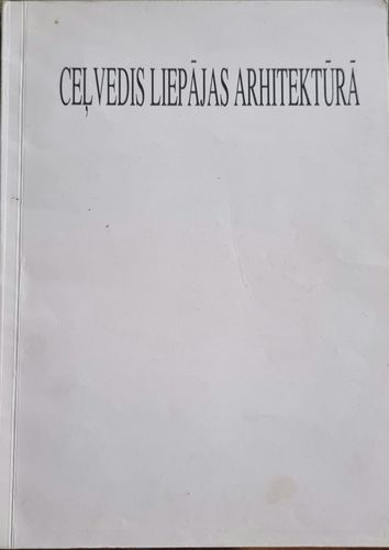 Ceļvedis Liepājas arhitektūrā 