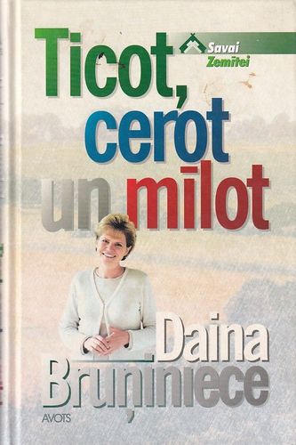 Ticot, cerot un mīlot