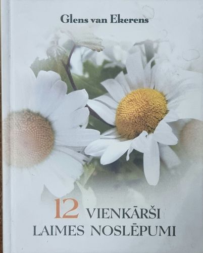 12 vienkārši laimes noslēpumi