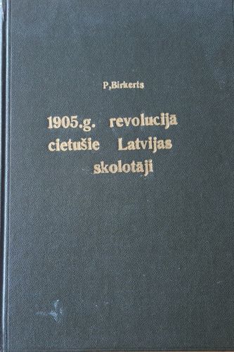 1905. g. revolūcijā cietušie Latvijas skolotāji