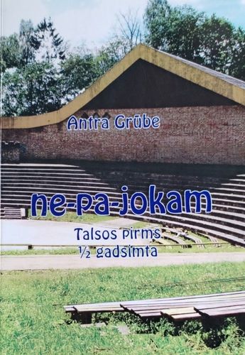 Ne-pa-jokam Talsos pirms 1/2 gadsimta