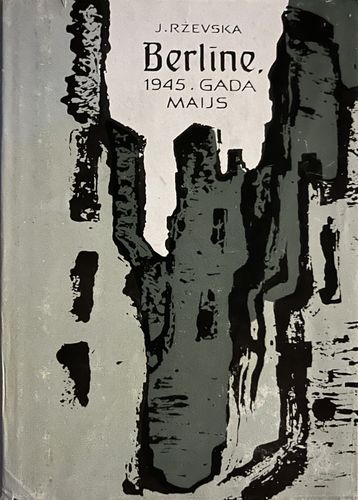 Berlīne 1945. gada maijs