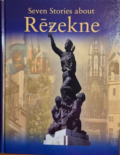Seven Stories about Rēzekne