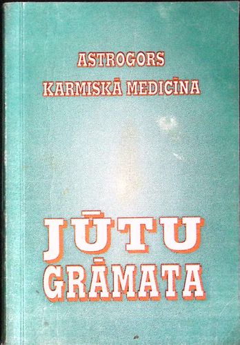 Jūtu grāmata, vai, Intuīcija, uzturs, imunitāte, veģetatīvā nervu sistēma