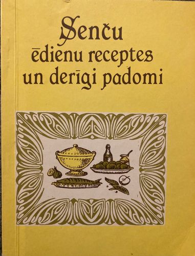 Senču ēdienu receptes un derīgi padomi