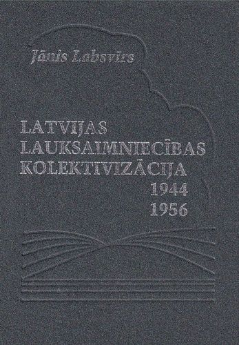 Latvijas lauksaimniecības kolektivizācija, 1944-1956