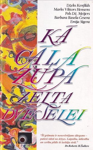 Kā cāļa zupa zelta dvēselei