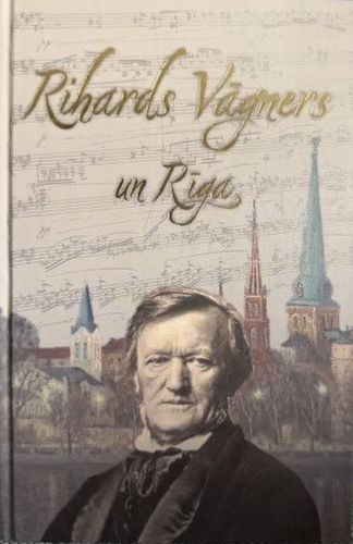 Rihards Vāgners un Rīga
