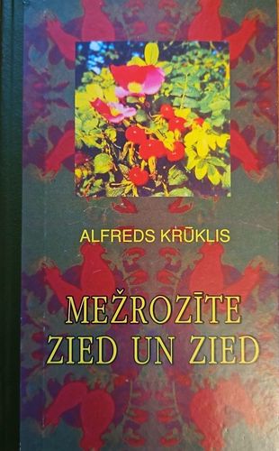 Mežrozīte zied un zied