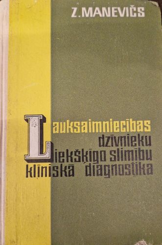 Lauksaimniecības dzīvnieku iekšķīgo slimību klīniskā diagnostika 