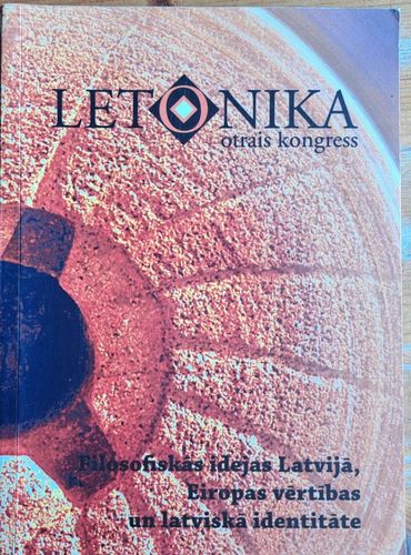 letonika Otrais kongress Filosofiskās idejas Latvijā, Eiropas vērtības un latviskā identitāte