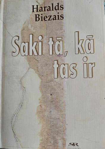 Saki tā ,kā tas ir