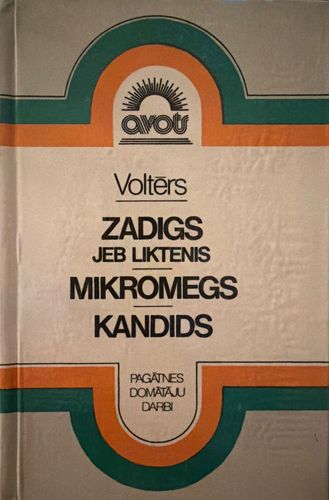 Zadigs jeb liktenis. Mikromegs. Kandids