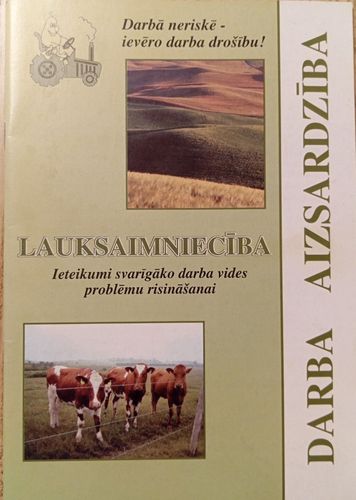 Lauksaimniecība. Darba aizsardzība.