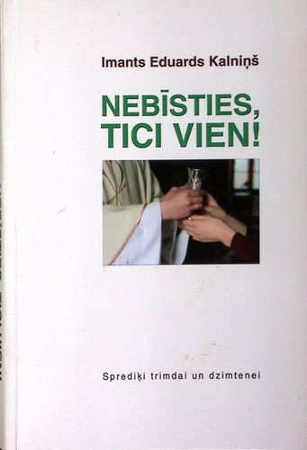 Nebīsties, tici vien!