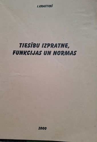 Tiesību izpratne, funkcijas un normas. 2. papildinātais izdevums
