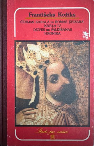 Čehijas karaļa un Romas ķeizara  Kārļa IV dzīves un valdīšanas hronika