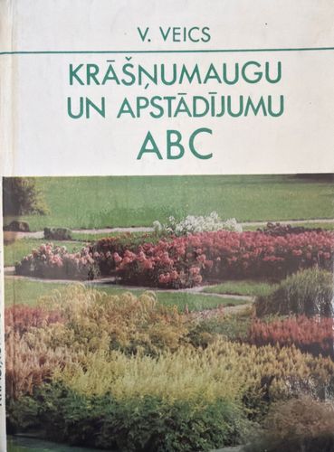 Krāšņumaugu un apstādījumu ABC