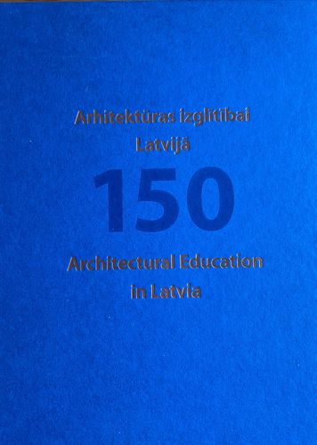 Arhitektūras izglītībai Latvijā 150