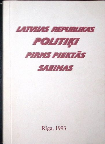Latvijas Republikas politiķi pirms piektās Saeimas