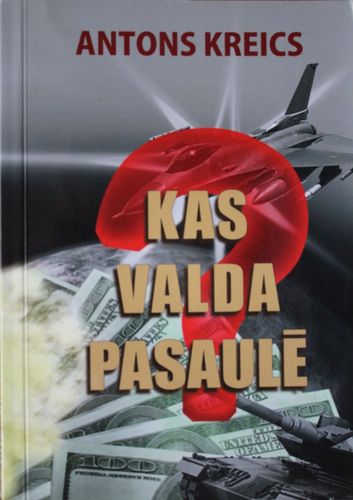 Kas valda pasaulē?