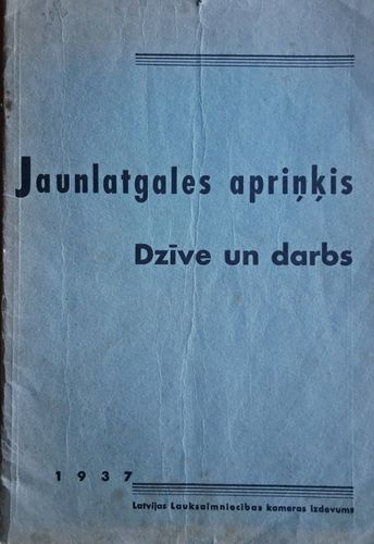 Jaunlatgales apriņķis Dzīve un darbs 
