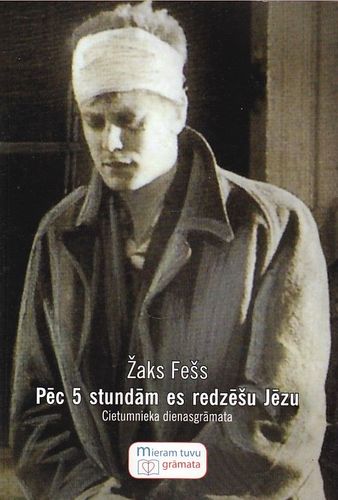 Pēc 5 stundām es redzēšu Jēzu