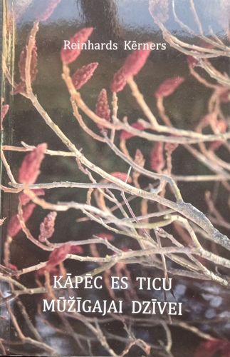 Kāpēc es ticu mūžīgajai dzīvei