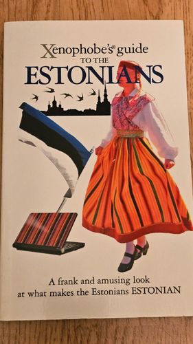 Xenophobe' s guide to the Estonians