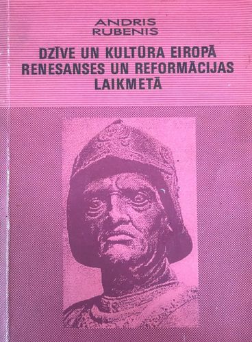 Dzīve un kultūra Eiropā renesanses un reformācijas laikmetā