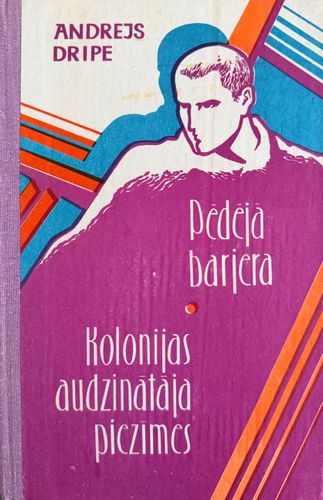 Pēdējā barjera. Kolonijas audzinātāja piezīmes