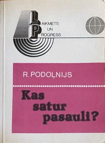 Kas satur pasauli?