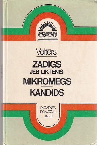 Zadigs jeb liktenis. Mikromegs. Kandids