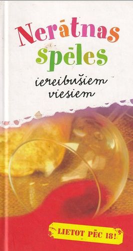 Nerātnas spēles iereibušiem viesiem