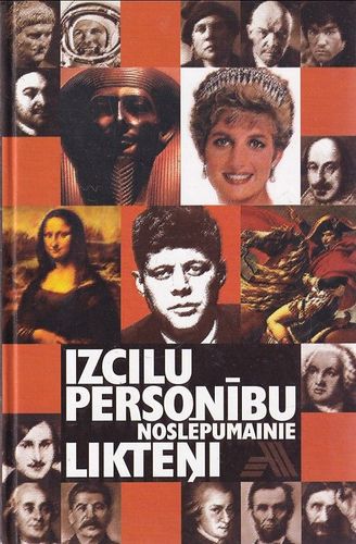 Izcilu personību noslēpumainie likteņi