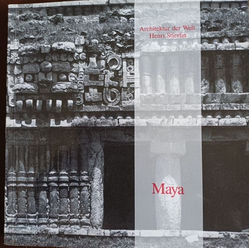 MAYA / Architektur der Welt