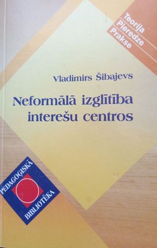 Neformālā izglītība interešu centros