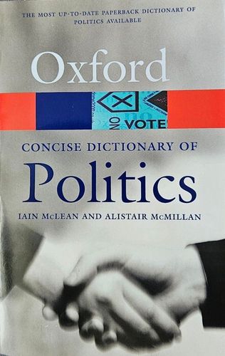 The Concise Oxford Dictionary of Politics