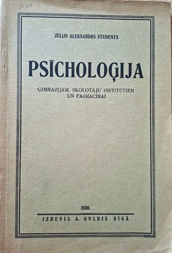 Psīcholoģija. Ģimnāzijām, skolu institūtiem un pašmācībai