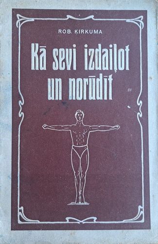 Kā sevi izdaiļot un norūdīt