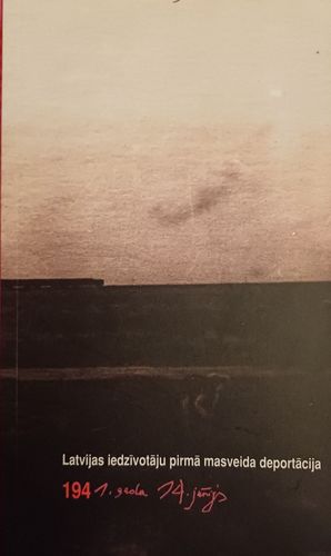 Latvijas iedzīvotāju pirmā masveida deportācija 1941.gada14.jūnijs