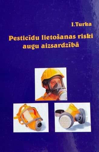 Pesticīdu lietošanas riski augu aizsardzībā